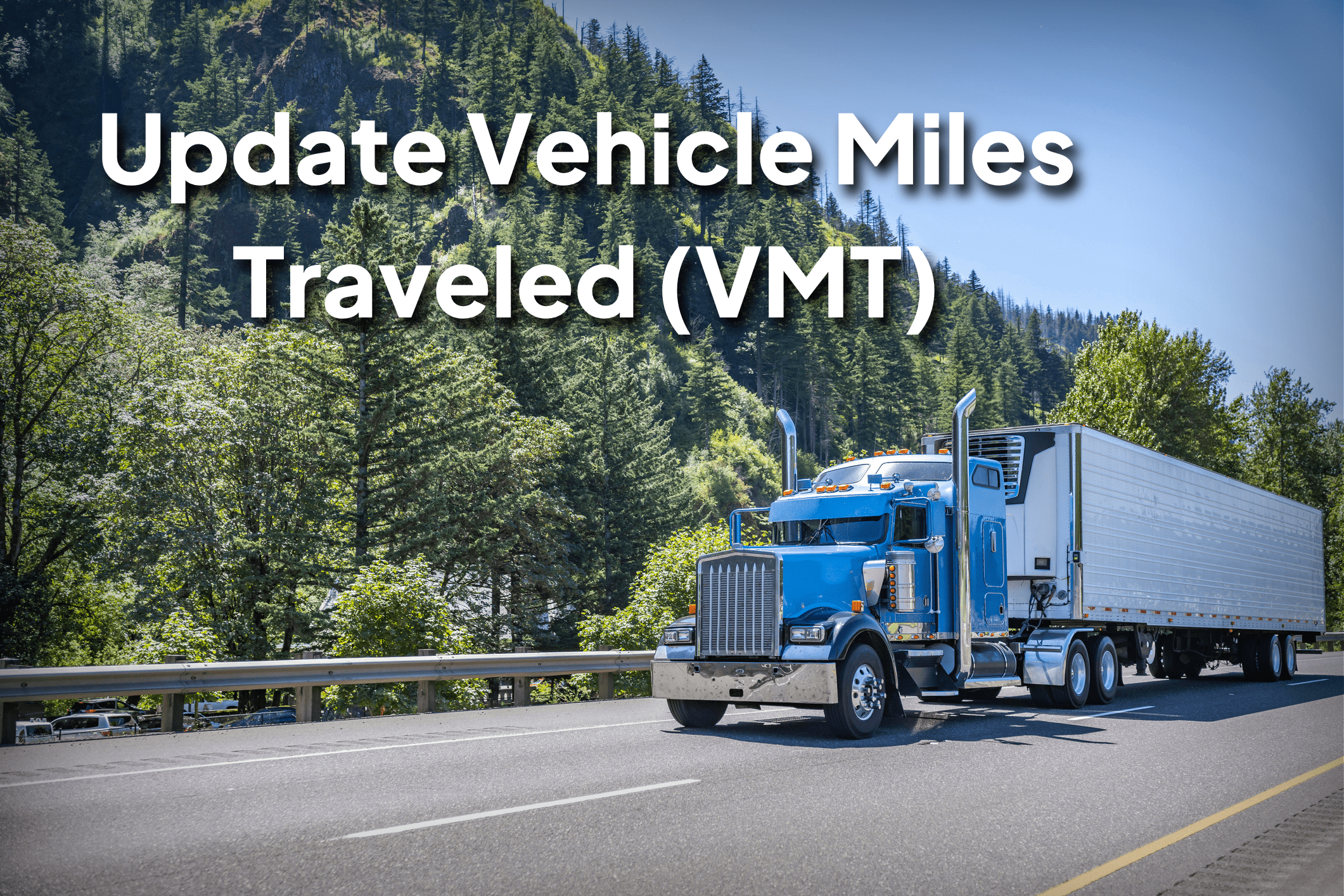 VMT Update Vehicle Miles Traveled (VMT) DOT Compliance Group