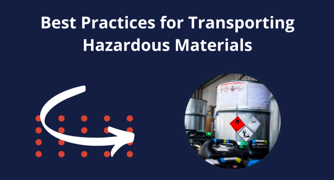 Best Practices for Transporting Hazardous Materials