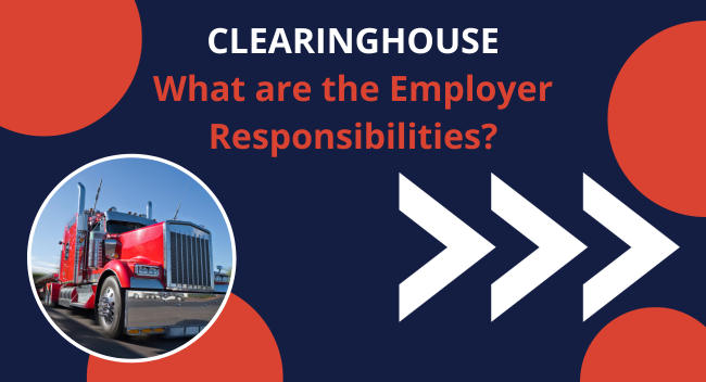 Clearinghouse – What Are the Employer Responsibilities?