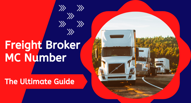 What Is A Freight Broker MC Number And How To Get It: The Ultimate Guide