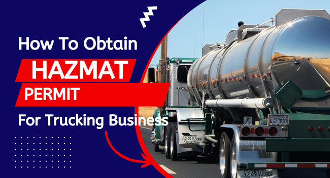 How To Obtain A HAZMAT Permit For Your Trucking Business