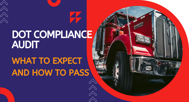 The Essential Guide to DOT Compliance Audit: What to Expect and How to Pass