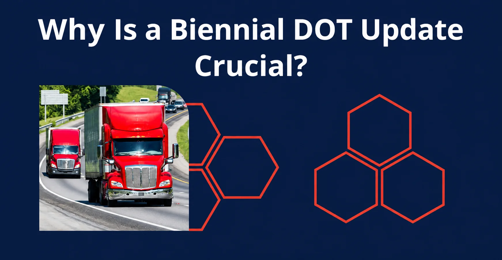 Why Biennial DOT Updates Matter