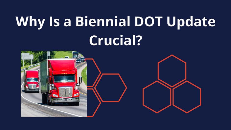 Why Is a Biennial DOT Update Crucial?