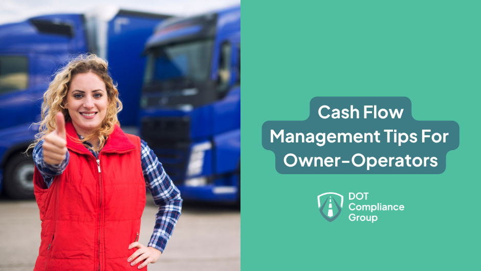 Smiling woman in a red vest giving a thumbs up in front of blue semi-trucks, beside a teal panel with the text "Cash Flow Management Tips For Owner-Operators" and the DOT Compliance Group logo