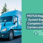 MOTUS Registration System Explained: Complete Guide for Carriers and Brokers