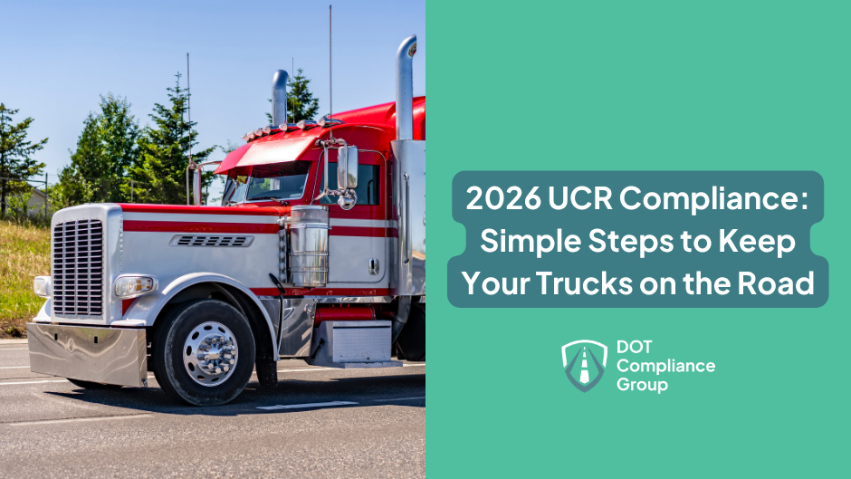Red and chrome semi-truck parked on a sunny road with trees in the background, beside a teal panel with the text "2026 UCR Compliance: Simple Steps to Keep Your Trucks on the Road" and the DOT Compliance Group logo